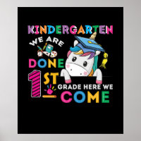 Kindergarten We Are Done 1St Grade Here We Come Un