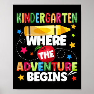 Kindergarten Where The Adventure Begins Back To Sc Poster