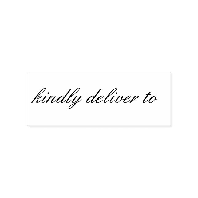 Kindly deliver to calligraphy rubber stamp (Imprint)