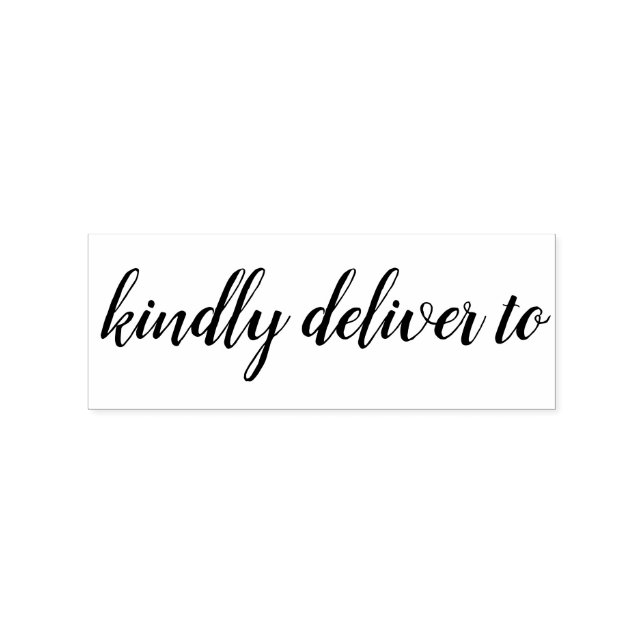 Kindly deliver to calligraphy rubber stamp (Imprint)