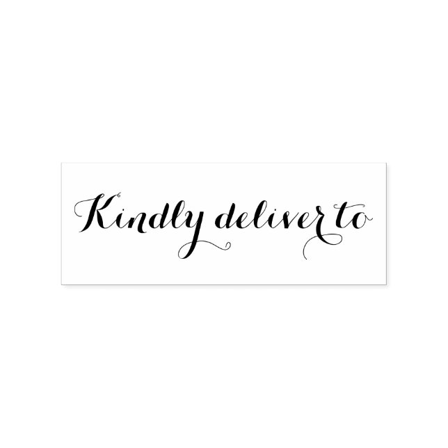 Kindly deliver to calligraphy rubber stamp (Imprint)