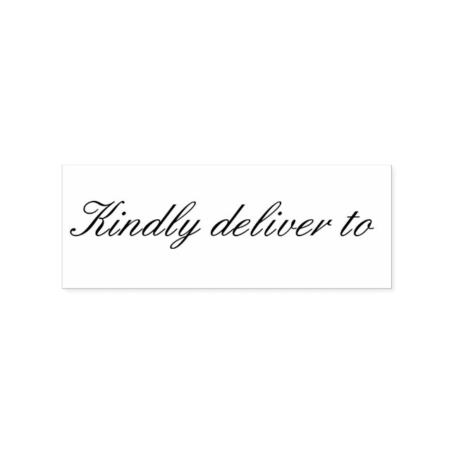 Kindly deliver to calligraphy rubber stamp (Imprint)