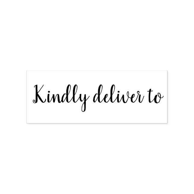 Kindly deliver to calligraphy rubber stamp (Imprint)