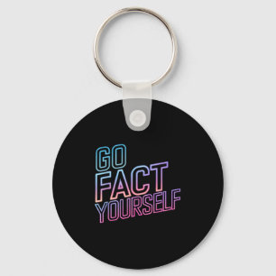 Kindly Go Fact Yourself Funny Cyber Vibes Slogan S Key Ring