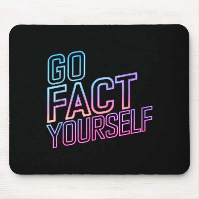 Kindly Go Fact Yourself Funny Cyber Vibes Slogan S Mouse Pad (Front)