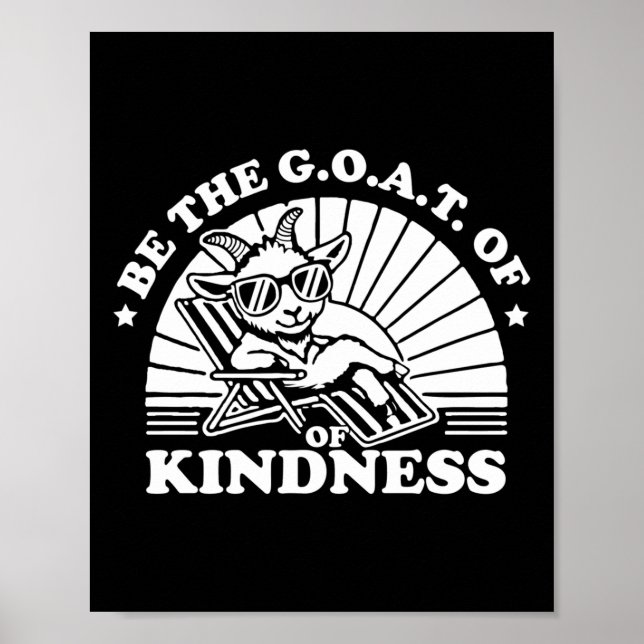 Kindness Anti Bullying Week Cute Is The Goat Stick Poster (Front)