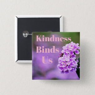 Kindness Binds Us Button