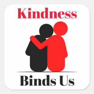 Kindness Binds Us Sticker