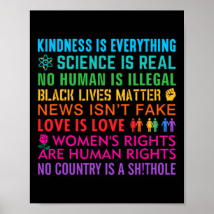 Kindness Black Lives Womens Rights Love Science An Poster