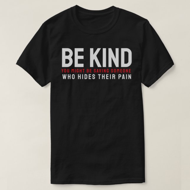 Kindness Can Save the Silent T-Shirt (Design Front)
