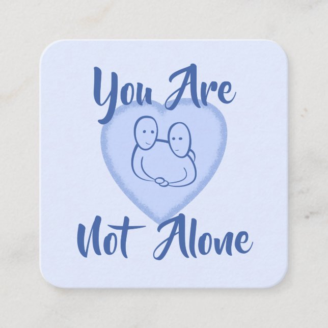 Kindness Card: "You Are Not Alone" Cards (Front)