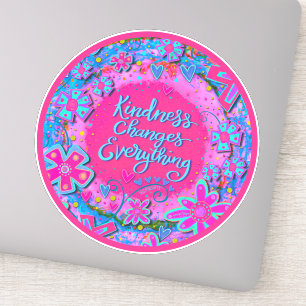 Kindness Changes Everything Pink Floral