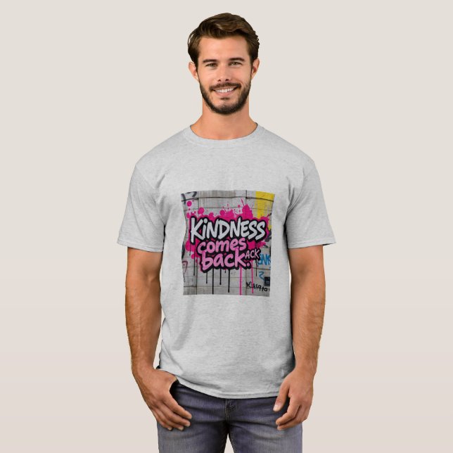 Kindness Comes Back | Heart-Touching Motivational  T-Shirt (Front Full)