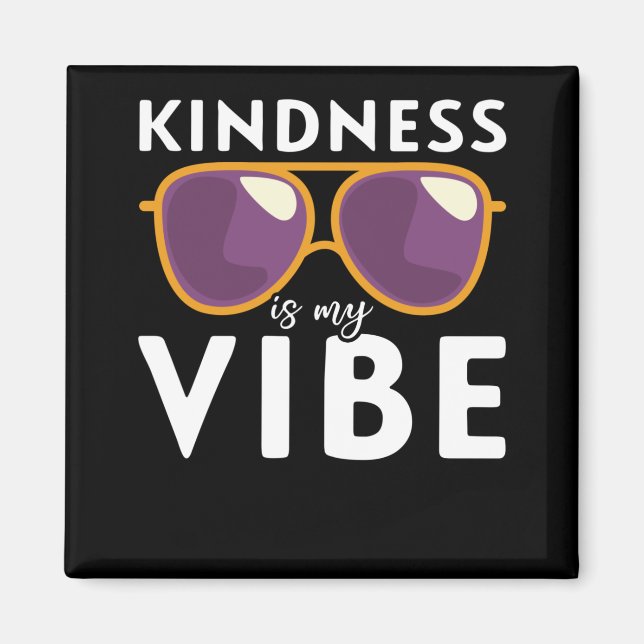 Kindness Cool Sunglasses Equality Positiv Kind Magnet (Front)