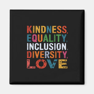 Kindness Equality Inclusion Diversity Love Social Magnet