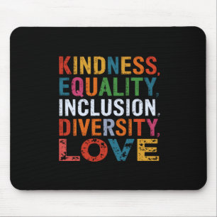 Kindness Equality Inclusion Diversity Love Social Mouse Pad