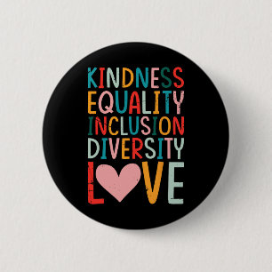 Kindness Equality Inclusion Diversity Love - Sped 6 Cm Round Badge