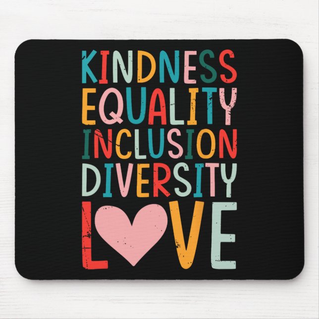 Kindness Equality Inclusion Diversity Love - Sped  Mouse Pad (Front)