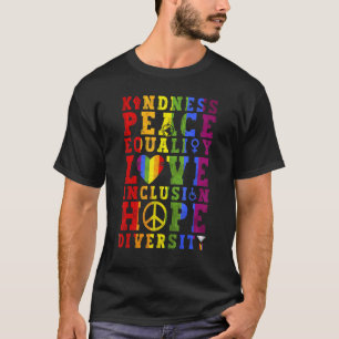 Kindness Equality Love Lgbtq Rainbow Flag Gay Prid T-Shirt
