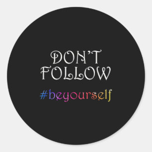 Kindness Graphic Design Be Yourself Inspirational Classic Round Sticker