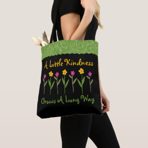 Kindness Grows Flowers Inspirational Tote Bag
