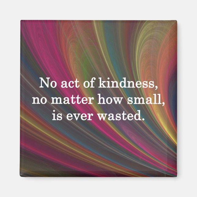 Kindness Grows Sweeter with Each Remembering Magnet (Front)