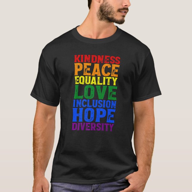 Kindness Human Rights Peace Lgbt Gay Lesbian Right T-Shirt (Front)