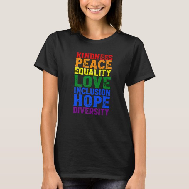 Kindness Human Rights Peace Lgbt Gay Lesbian Right T-Shirt (Front)