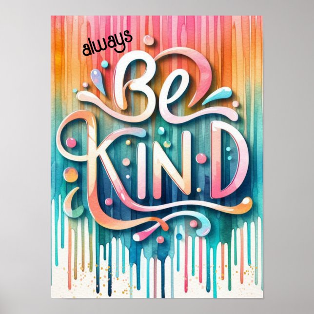 Kindness in Colour Ombre Paint Drips Poster (Front)