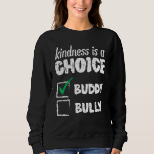 Kindness Is A Choice Orange Anti Bullying Unity Da Sweatshirt