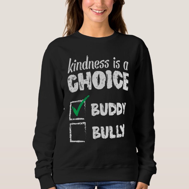 Kindness Is A Choice Orange Anti Bullying Unity Da Sweatshirt (Front)