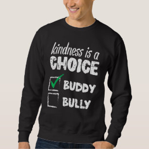 Kindness Is A Choice Orange Anti Bullying Unity Da Sweatshirt