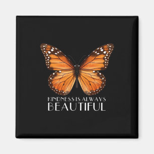 Kindness Is Always Beautiful Monarch Butterfly Gif Magnet