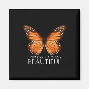 Kindness Is Always Beautiful Monarch Butterfly Gif Magnet