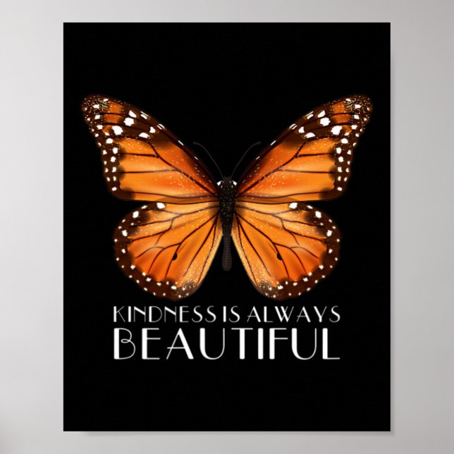 Kindness Is Always Beautiful Monarch Butterfly Gif Poster (Front)