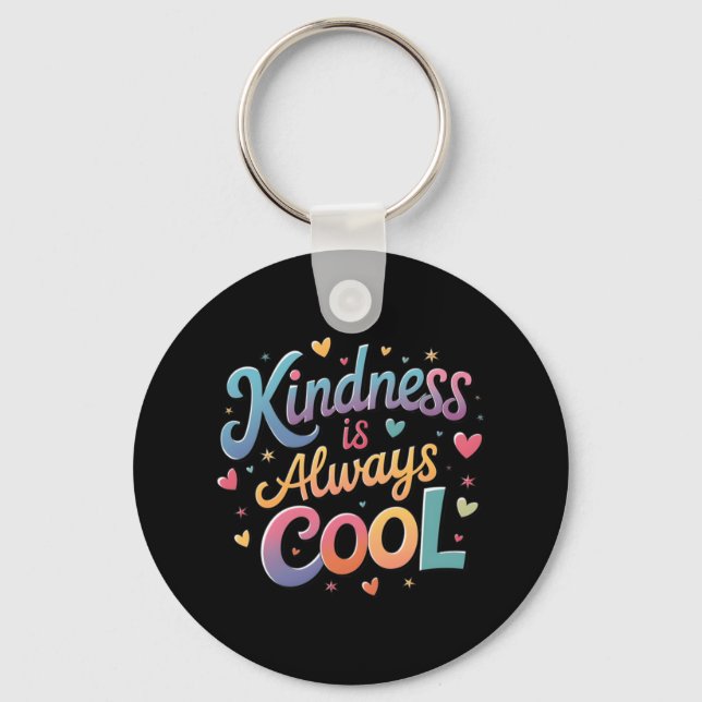 Kindness Is Always Cool Sticker  Key Ring (Front)