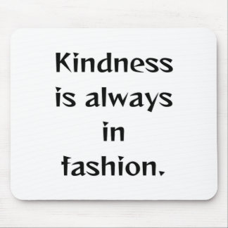 Kindness Is Always In Fashion. Sticker  Mouse Pad