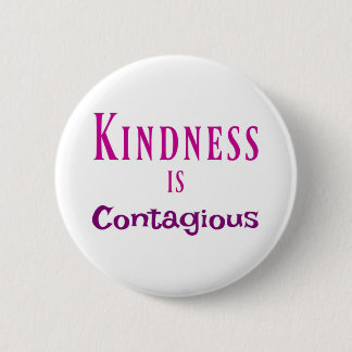 Kindness Is Contagious Button