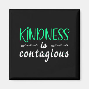 Kindness Is Contagious Magnet
