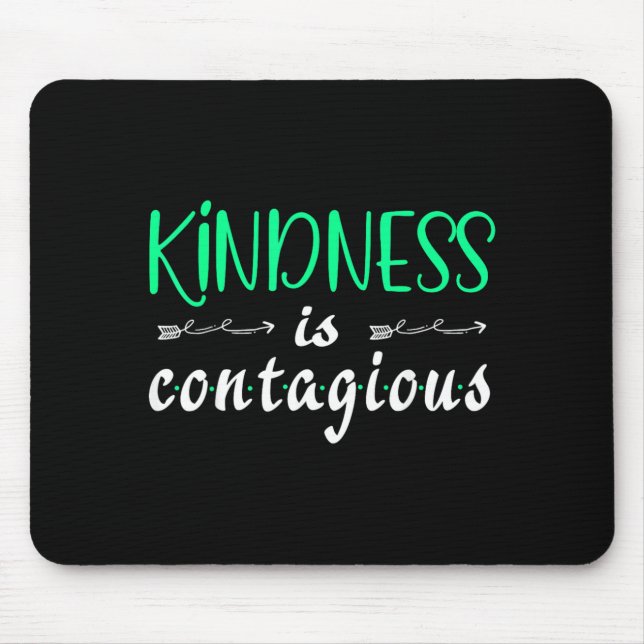 Kindness Is Contagious Mouse Pad (Front)