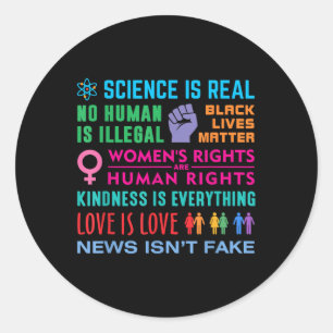 Kindness Is Everything, Black Lives , Science Is Classic Round Sticker