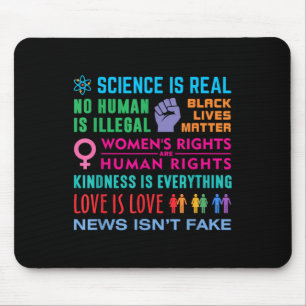 Kindness Is Everything, Black Lives , Science Is Mouse Pad