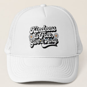 "Kindness is Free, Give it Away" Trucker Hat