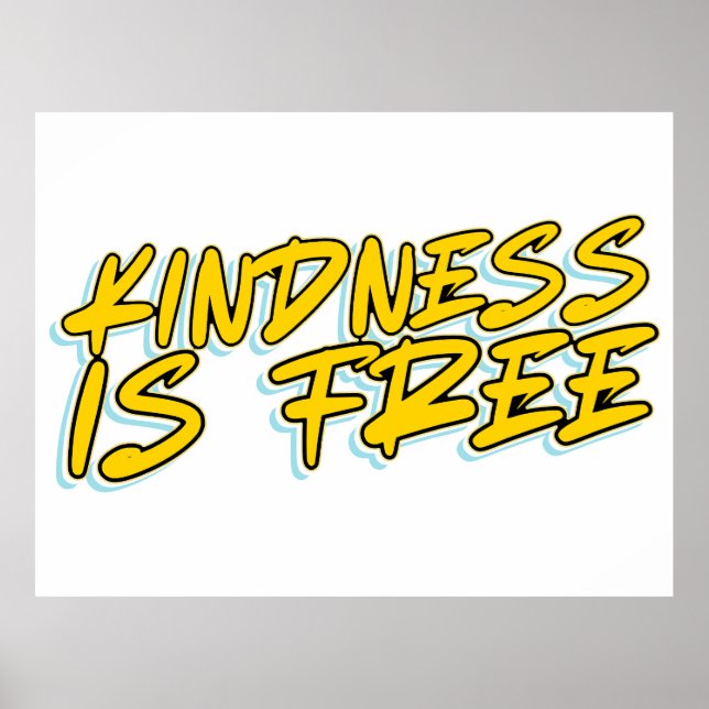 KINDNESS IS FREE POSTER (Front)