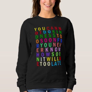 Kindness Is Free Rainbow Stoicism Quote Sweatshirt