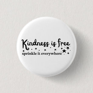 Kindness Is Free Sprinkle Everywhere  3 Cm Round Badge