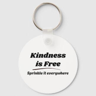 Kindness Is Free Sprinkle It Everywhere Black Typo Key Ring