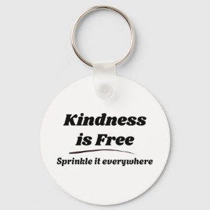 Kindness Is Free Sprinkle It Everywhere Black Typo Key Ring