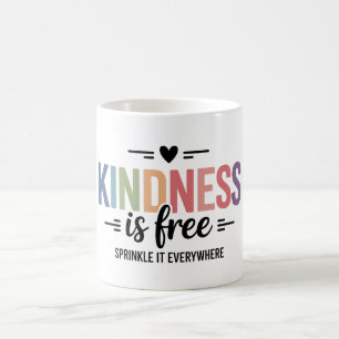 Kindness Is Free Sprinkle It Everywhere Coffee Mug