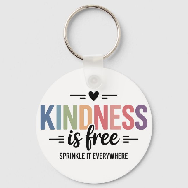 Kindness Is Free Sprinkle It Everywhere Key Ring (Front)
